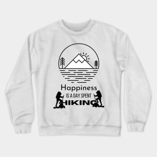 Happiness is a day spent hiking Crewneck Sweatshirt